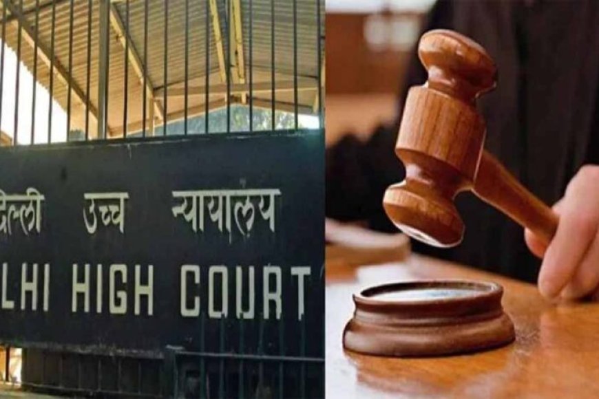 दिल्ली-हाई-कोर्ट-का-चेतावनी-भरा-निर्देश:-अनधिकृत-निर्माण-पर-कार्रवाई,-कोर्ट-का-दुरुपयोग-न-हो