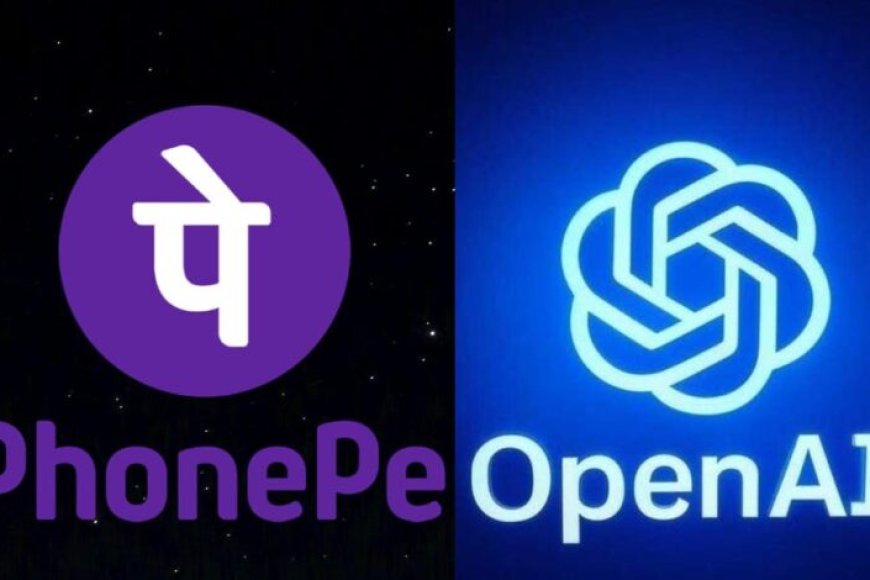 phonepe-और-openai-की-साझेदारी,-अब-बोले-और-करें-आसान-पेमेंट