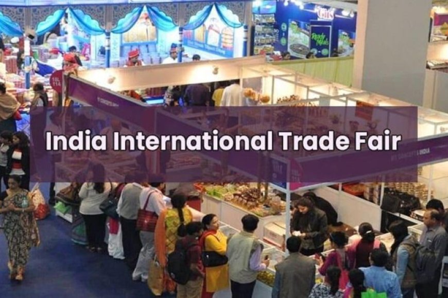 भारत-अंतर्राष्ट्रीय-व्यापार-मेला-2025-उत्तर-प्रदेश-की-विश्व-पटल-पर-नई-आर्थिक-उड़ान